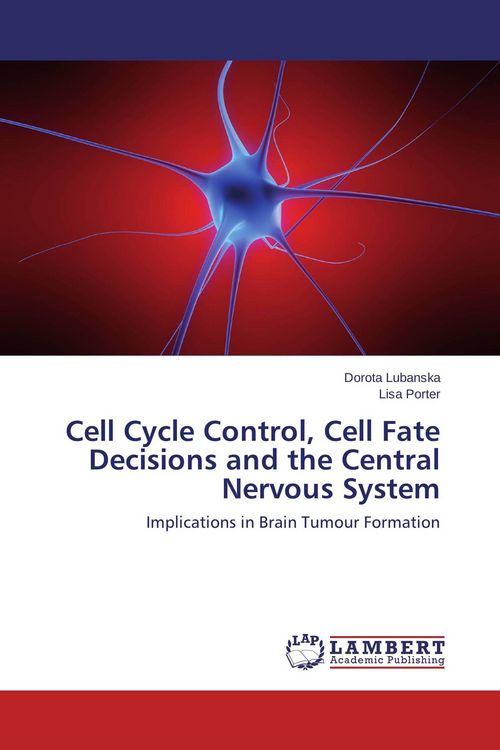 Produktbild: Cell Cycle Control, Cell Fate Decisions and the Central Nervous System