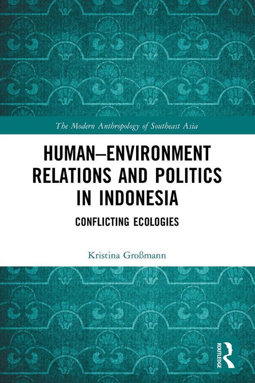 Produktbild: Human-Environment Relations and Politics in Indonesia