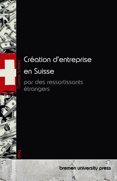Produktbild: Cr&eacute;ation d'entreprise en Suisse par des ressortissants &eacute;trangers