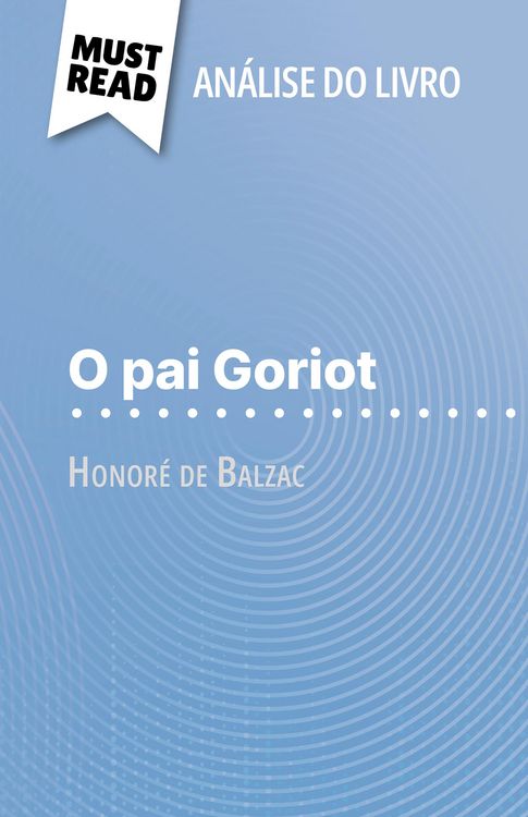 Produktbild: O pai Goriot de Honor&eacute; de Balzac (An&aacute;lise do livro)