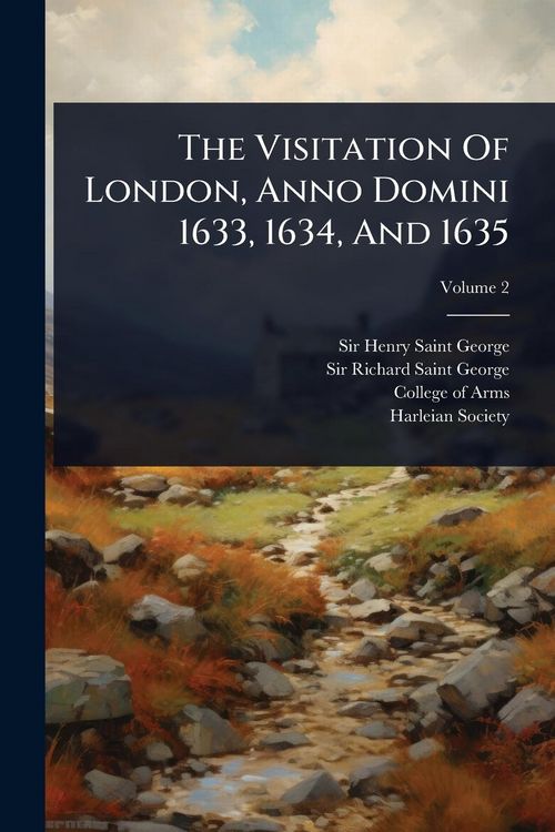 Produktbild: The Visitation Of London, Anno Domini 1633, 1634, And 1635