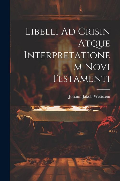 Produktbild: Libelli Ad Crisin Atque Interpretationem Novi Testamenti