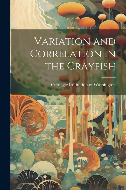 Produktbild: Variation and Correlation in the Crayfish
