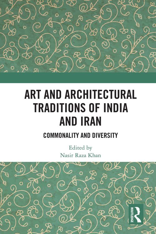 Produktbild: Art and Architectural Traditions of India and Iran