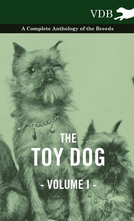 Produktbild: The Toy Dog Vol. I. - A Complete Anthology of the Breeds