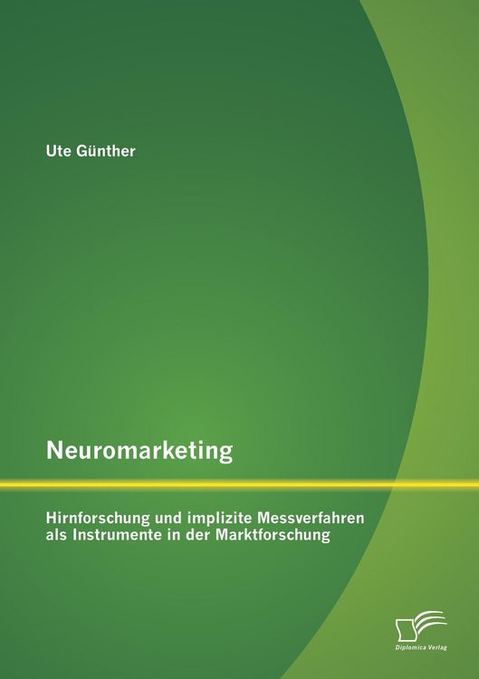 Produktbild: Neuromarketing: Hirnforschung und implizite Messverfahren als Instrumente in der Marktforschung