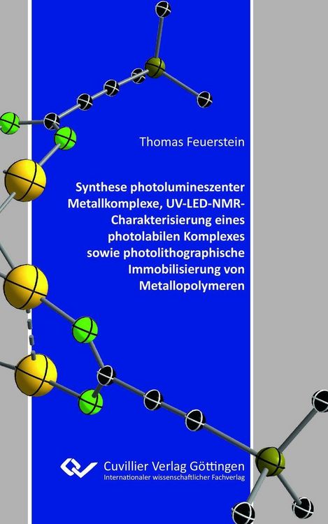 Produktbild: Synthese photolumineszenter Metallkomplexe, UV-LED-NMR-Charakterisierung eines photolabilen Komplexes sowie photolithographische Immobilisierung von M