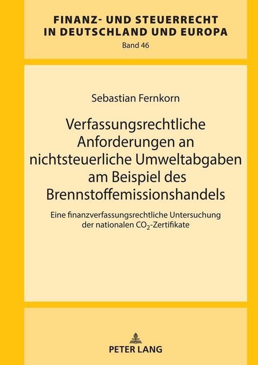 Produktbild: Verfassungsrechtliche Anforderungen an nichtsteuerliche Umweltabgaben am Beispiel des Brennstoffemissionshandels