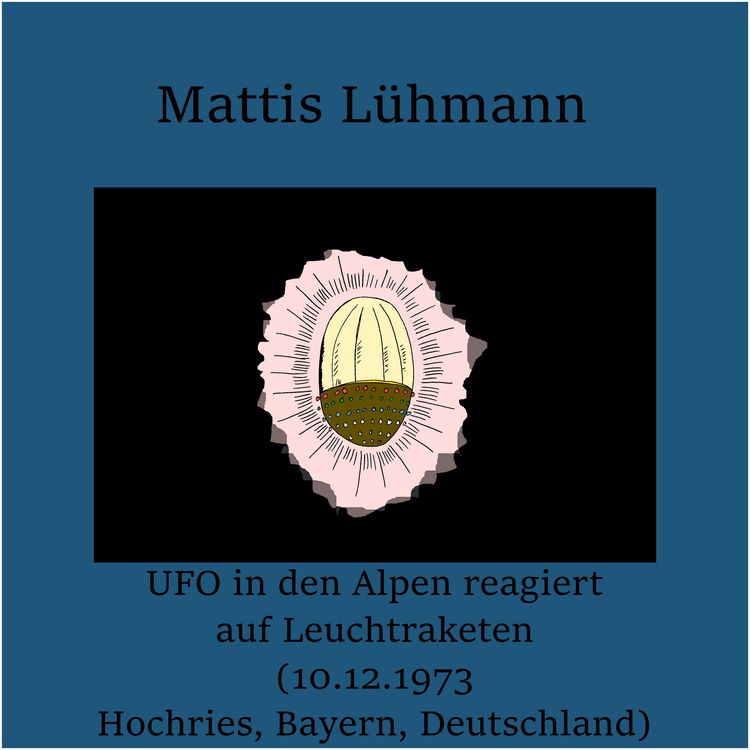 Produktbild: UFO in den Alpen reagiert auf Leuchtraketen (10.12.1973 Hochries, Bayern, Deutschland)