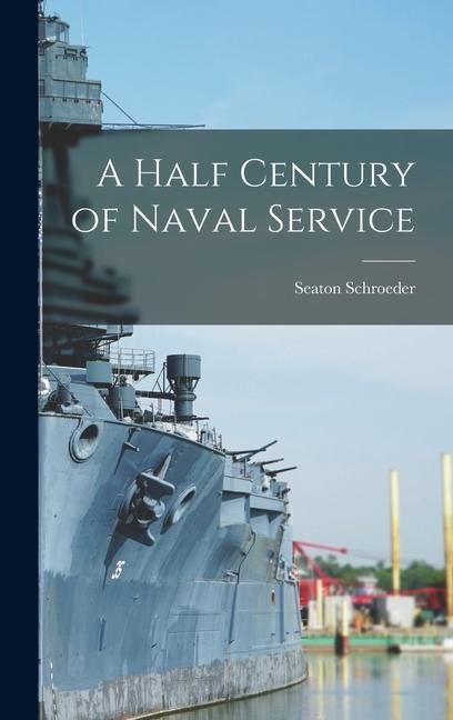 Produktbild: A Half Century of Naval Service