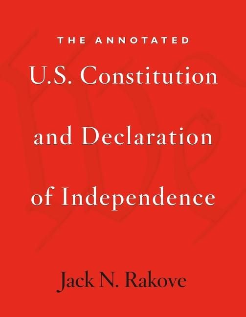 Produktbild: The Annotated U.S. Constitution and Declaration of Independence