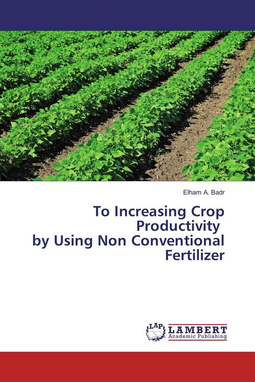 Produktbild: To Increasing Crop Productivity by Using Non Conventional Fertilizer