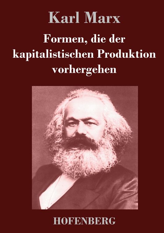 Produktbild: Formen, die der kapitalistischen Produktion vorhergehen