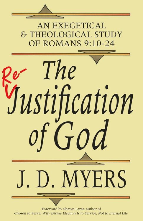 Produktbild: The Re-Justification of God: An Exegetical & Theological Study of Romans 9:10-24