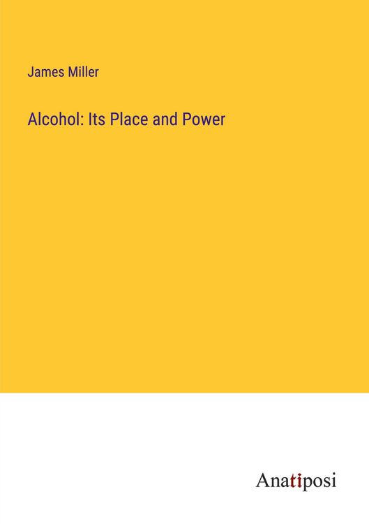 Produktbild: Alcohol: Its Place and Power