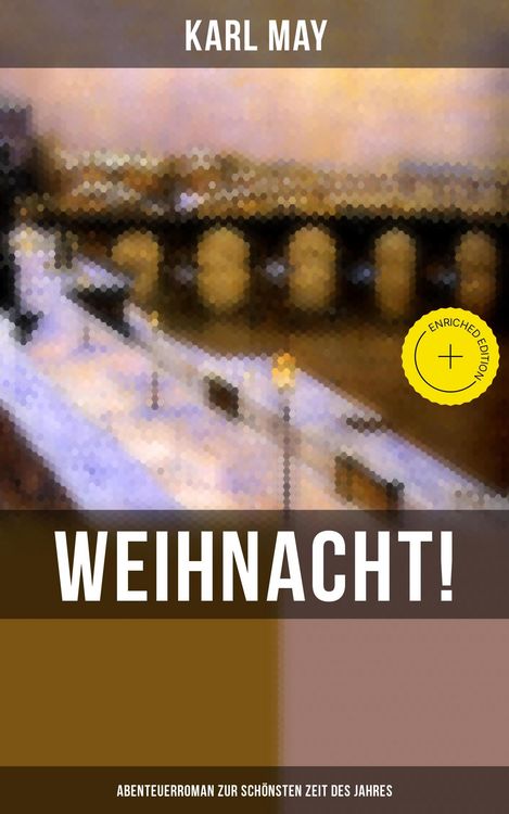 Produktbild: Weihnacht! (Abenteuerroman zur sch&ouml;nsten Zeit des Jahres)