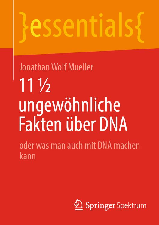 Produktbild: 11 &frac12; ungew&ouml;hnliche Fakten &uuml;ber DNA