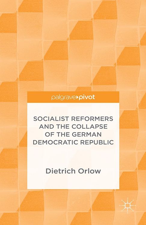 Produktbild: Socialist Reformers and the Collapse of the German Democratic Republic