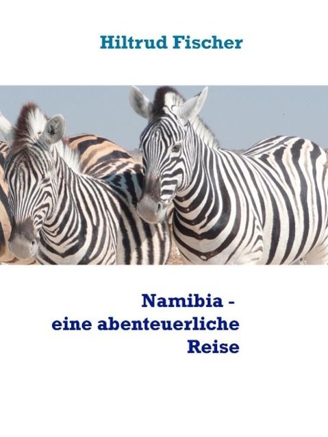 Produktbild: Namibia - eine abenteuerliche Reise