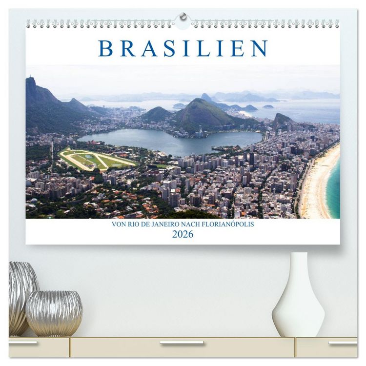 Produktbild: Brasilien - Von Rio nach Florian&oacute;polis (hochwertiger Premium Wandkalender 2026 DIN A2 quer), Kunstdruck in Hochglanz