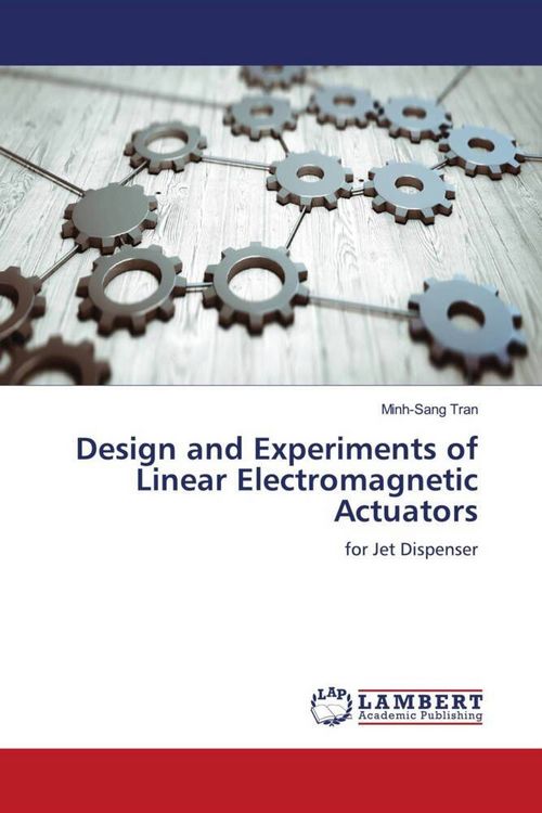 Produktbild: Design and Experiments of Linear Electromagnetic Actuators