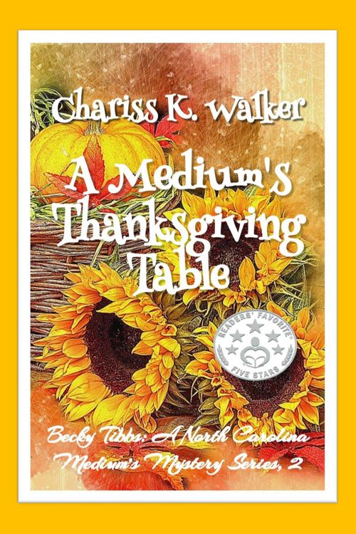 Produktbild: A Medium's Thanksgiving Table: A Cozy Ghost Mystery (Becky Tibbs: A North Carolina Medium's Mystery Series, #2)