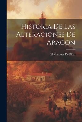 Produktbild: Historia de las Alteraciones de Aragon