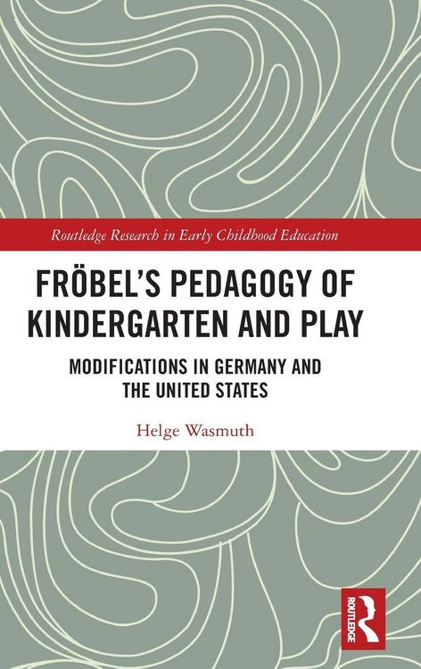 Produktbild: Fr&ouml;bel's Pedagogy of Kindergarten and Play