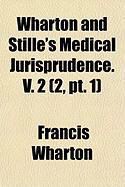 Produktbild: Wharton and Stille's Medical Jurisprudence. V. 2 (2, PT. 1)