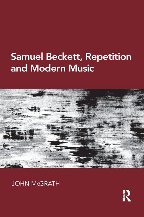 Produktbild: Samuel Beckett, Repetition and Modern Music