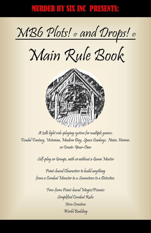 Produktbild: Murder by Six Plots! (C) and Drops! (C) Game System- Main Rule Book (Murder By Six Inc Plots! (c) and Drops! (c) Role Playing Game System, #1)