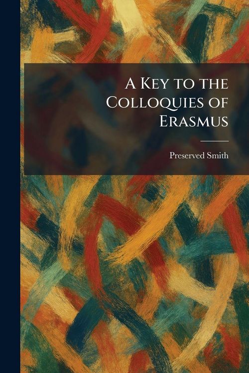 Produktbild: A Key to the Colloquies of Erasmus