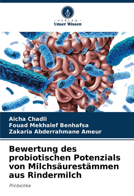Produktbild: Bewertung des probiotischen Potenzials von Milchs&auml;urest&auml;mmen aus Rindermilch