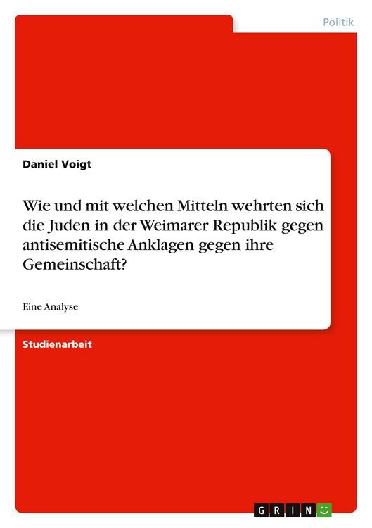 Produktbild: Wie und mit welchen Mitteln wehrten sich die Juden in der Weimarer Republik gegen antisemitische Anklagen gegen ihre Gemeinschaft?