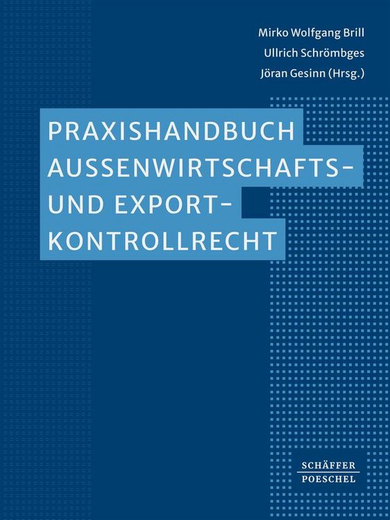 Produktbild: Praxishandbuch Au&szlig;enwirtschafts- und Exportkontrollrecht