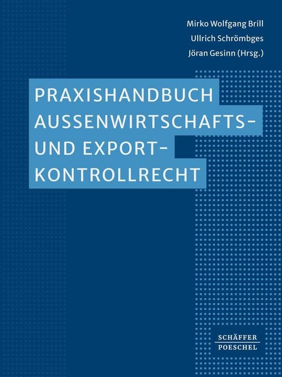 Produktbild: Praxishandbuch zum Au&szlig;enwirtschafts- und Exportkontrollrecht