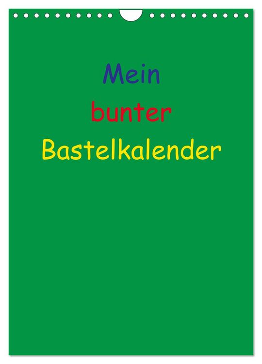 Produktbild: Mein bunter Bastel / Fotokalender (Wandkalender 2026 DIN A4 hoch), CALVENDO Monatskalender