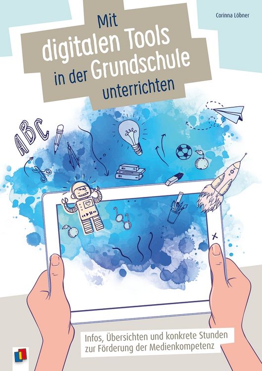 Produktbild: Mit digitalen Tools in der Grundschule unterrichten