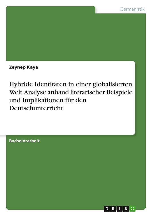 Produktbild: Hybride Identit&auml;ten in einer globalisierten Welt. Analyse anhand literarischer Beispiele und Implikationen f&uuml;r den Deutschunterricht
