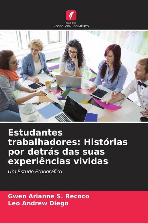 Produktbild: Estudantes trabalhadores: Hist&oacute;rias por detr&aacute;s das suas experi&ecirc;ncias vividas