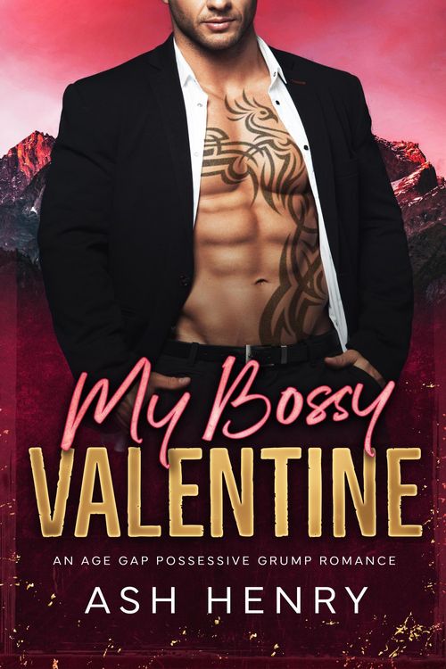 Produktbild: My Bossy Valentine: An Age Gap Possessive Grump Romance (White Falls, #2)