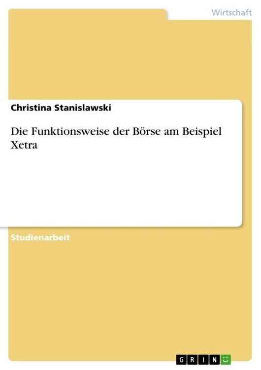 Produktbild: Die Funktionsweise der B&ouml;rse am Beispiel Xetra