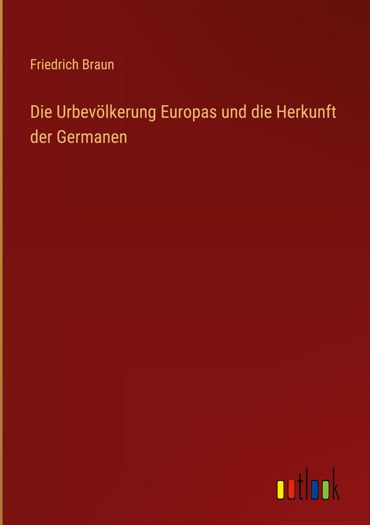 Produktbild: Die Urbev&ouml;lkerung Europas und die Herkunft der Germanen