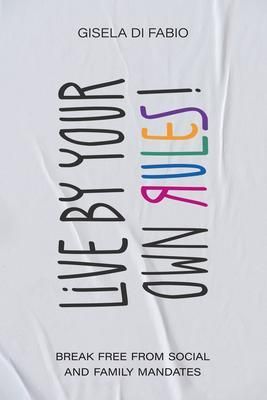 Produktbild: Live by Your Own Rules!