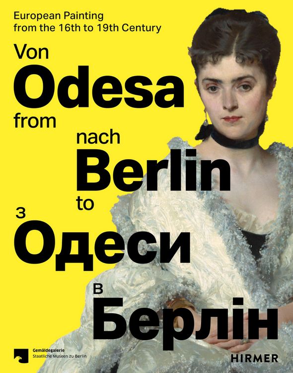 Produktbild: Von Odesa nach Berlin - From Odesa to Berlin - Europ&auml;ische Malerei des 16. bis 19. Jahrhunderts - European Painting from the 16th to 19th Century