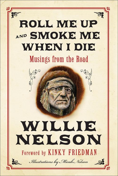 Produktbild: Roll Me Up and Smoke Me When I Die