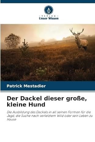 Produktbild: Der Dackel dieser gro&szlig;e, kleine Hund