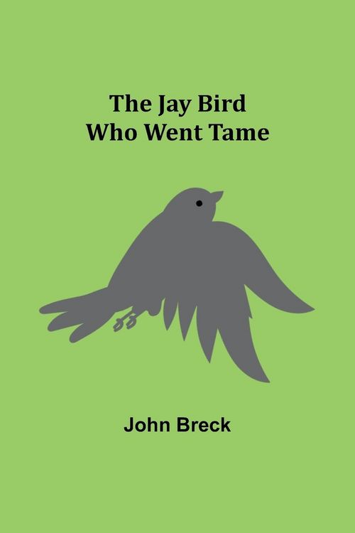 Produktbild: The Jay Bird Who Went Tame