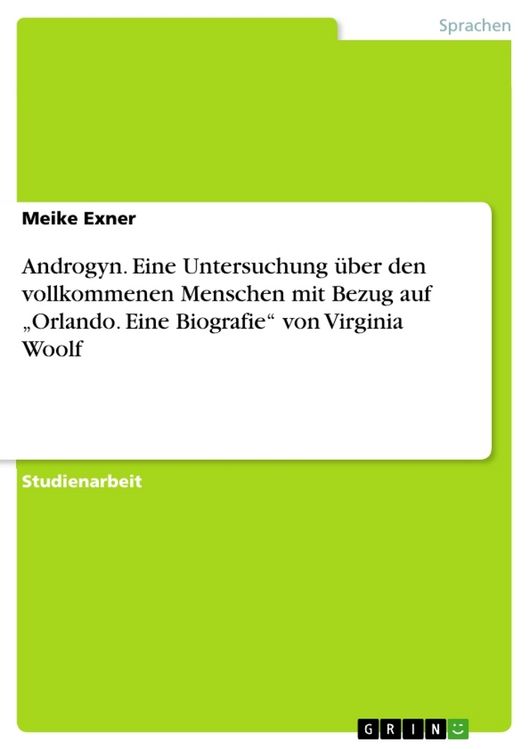 Produktbild: Androgyn. Eine Untersuchung &uuml;ber den vollkommenen Menschen mit Bezug auf "Orlando. Eine Biografie" von Virginia Woolf