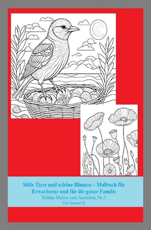 Produktbild: S&uuml;&szlig;e Tiere und sch&ouml;ne Blumen &ndash; Malbuch f&uuml;r Erwachsene und f&uuml;r die ganze Familie